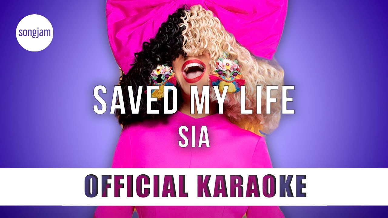 Sia - Saved My Life (Official Karaoke Instrumental) | SongJam