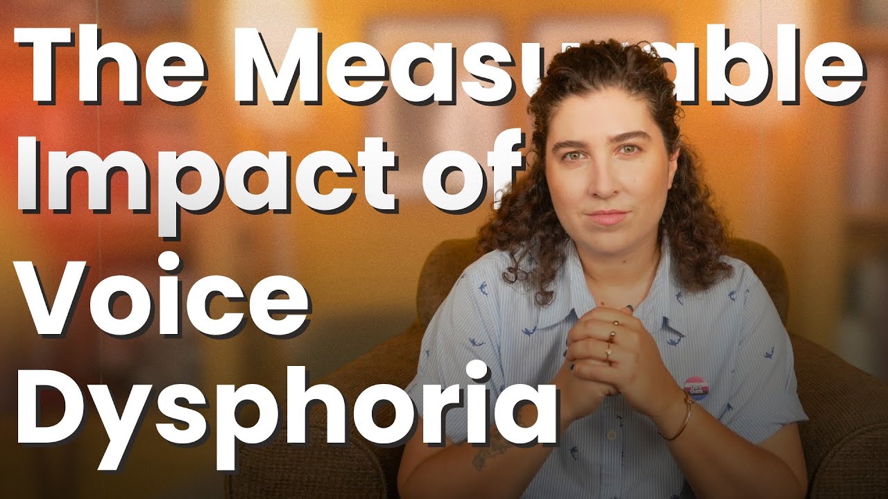 The Measurable Impact of Voice Dysphoria (2025 Study Explained)