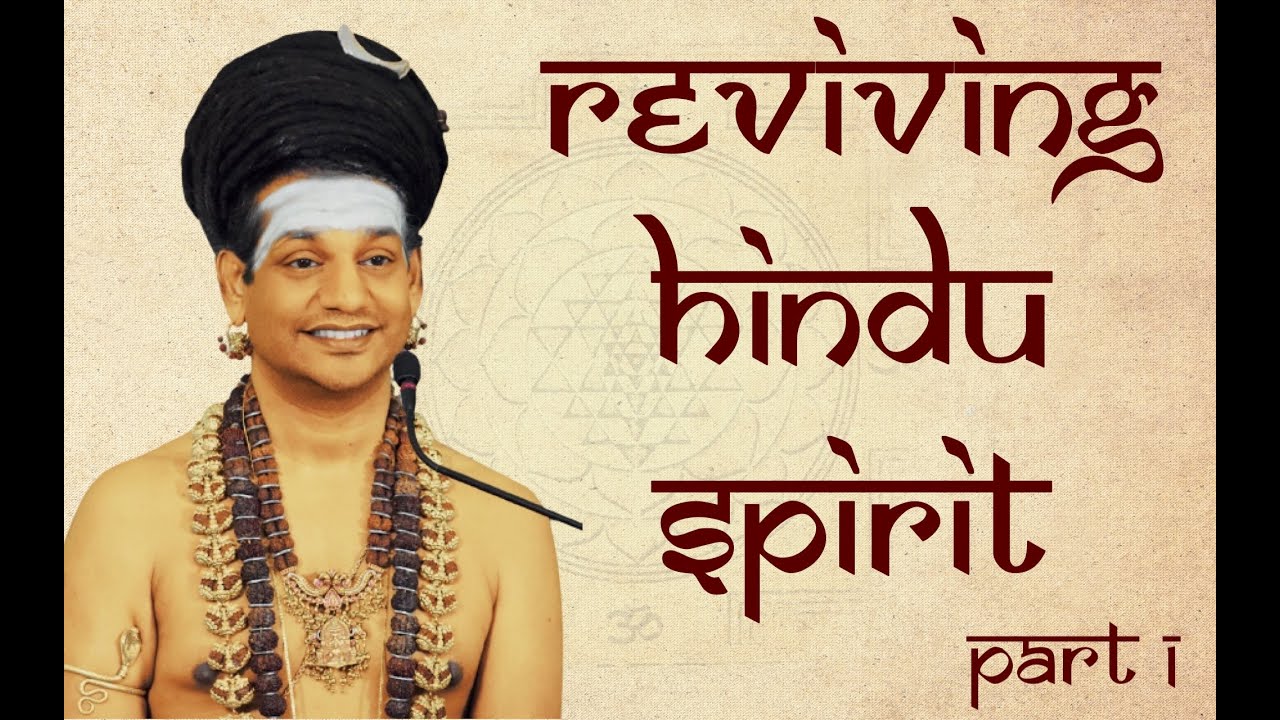 Reviving The Original Spirit of Hindus || Part 1|| Nithyananda Satsang || 17 Feb 2018