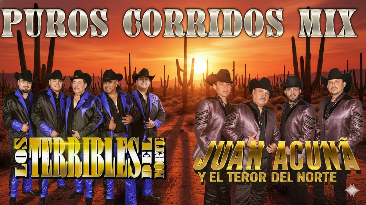 Los Terribles Del Norte VS Juan Acuña y El Terror Del Norte - Puros Corridos Mix 2026