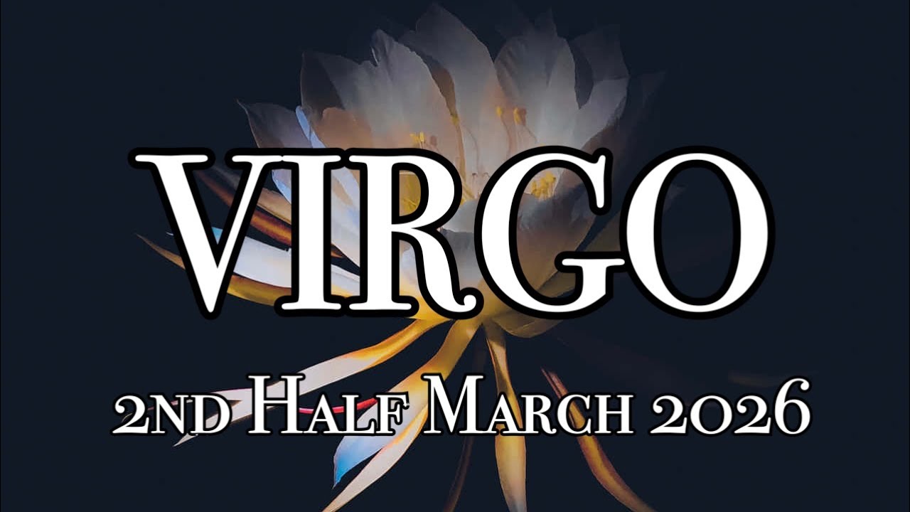Virgo ♍️ Sa Ikalawang Kalahati Ng Buwan Na Dapat Mong Malaman March 2026