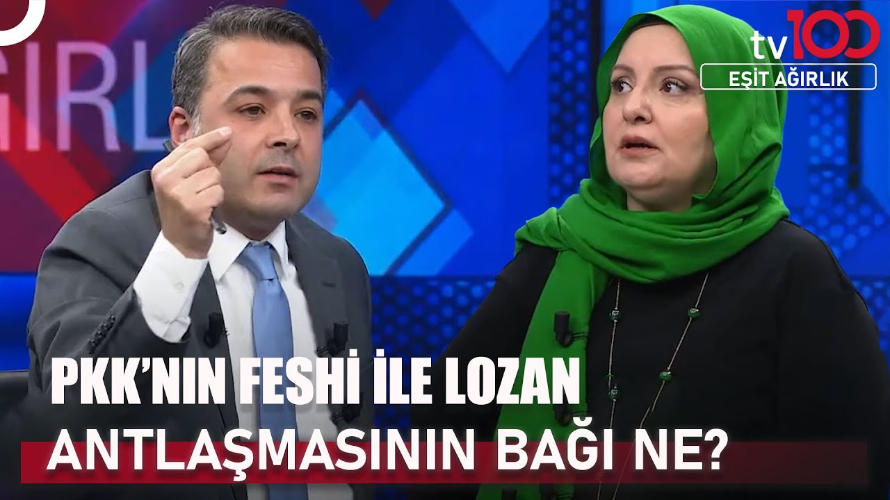 Terörsüz Türkiye Sürecinde Lozan'dan Taviz Mi Verildi? | Eşit Ağırlık