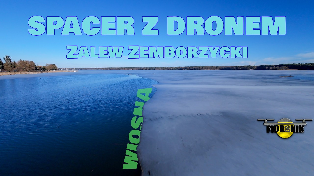 Spacer z dronem odc.14, Lublin. Zalew Zemborzycki, 4K DJI Avata 2. Wiosna nadchodzi.