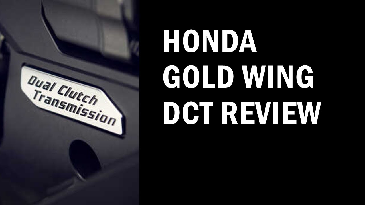 Honda Gold Wing DCT Review & Discussion
