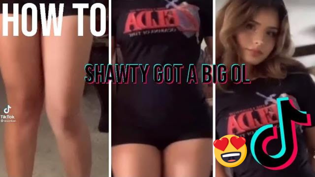 HOW TO 'Shawty got a big ol' TIKTOK Tutorial