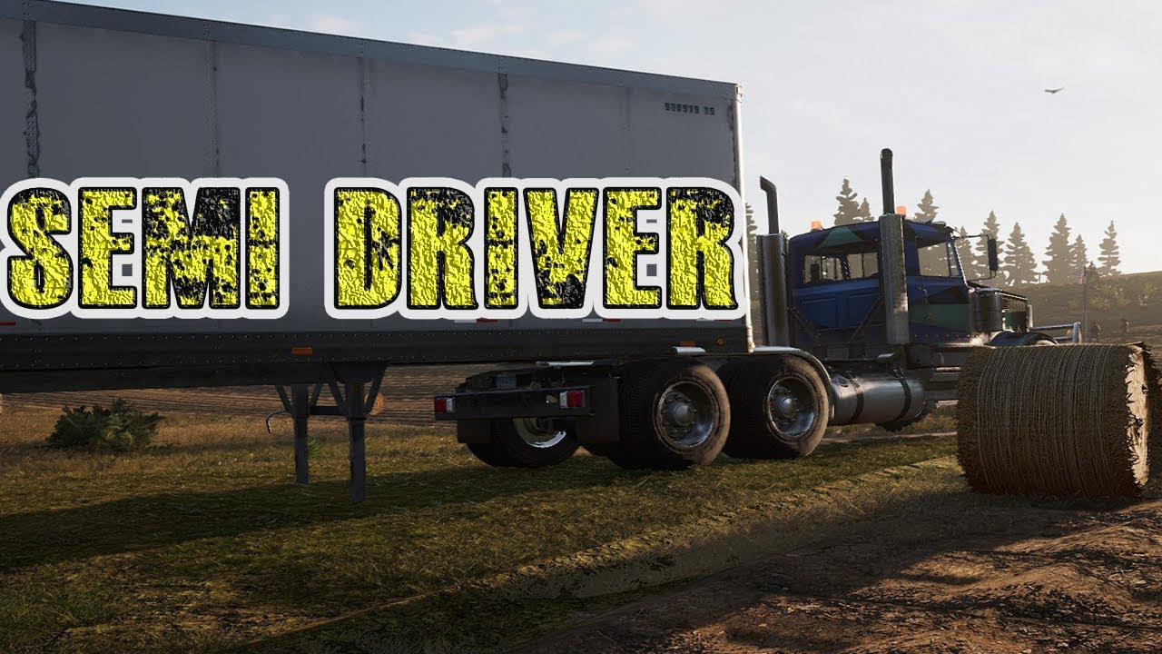 Far Cry 5 How to Be A Semi Truck Driver