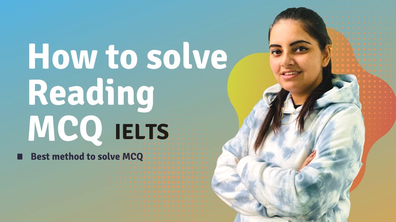 IELTS Reading - Multiple choice questions (Best method) | How to attempt Reading MCQ