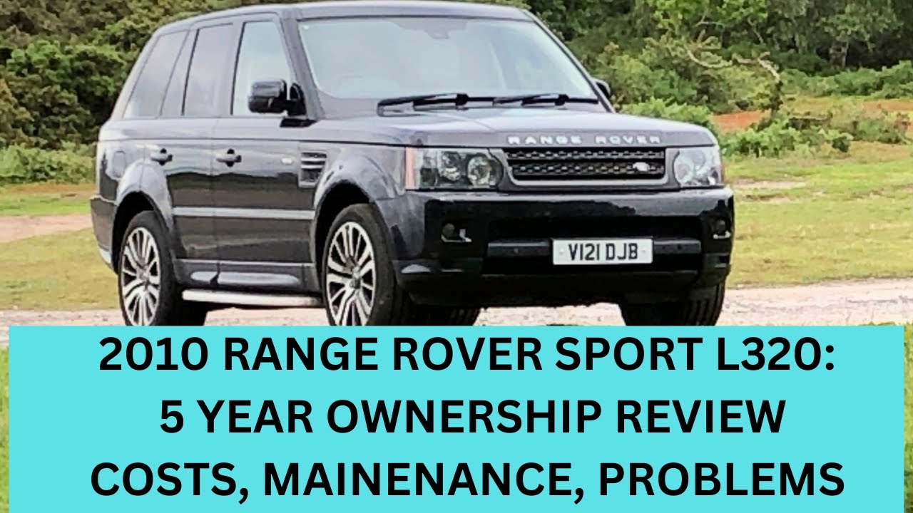 Range Rover Sport L320 2010 года: расходы на владение и обслуживание в течение 5 лет