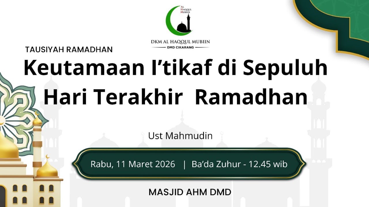 Kajian Ramadhan 11 Maret 2026 Keutamaan I'tikaf di sepuluh hari terakhir Ramadhan Ust Mahmudin