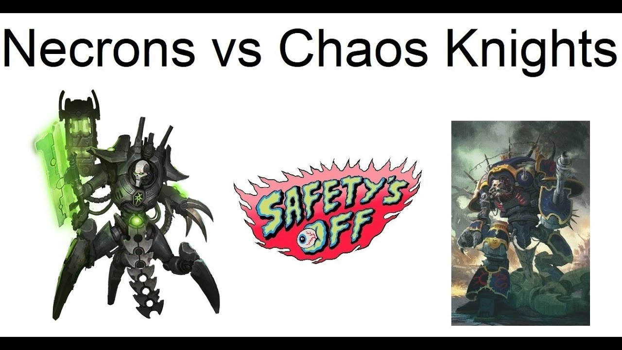Necrons vs Chaos Knights