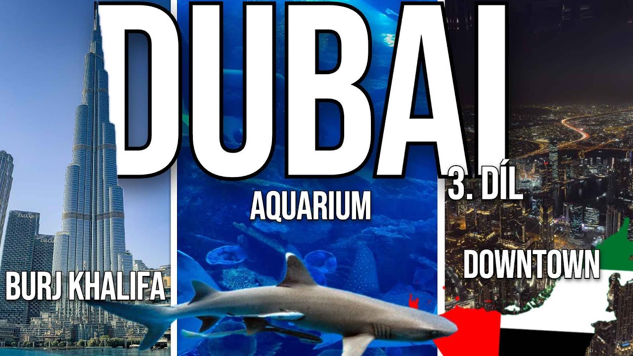 🇦🇪 DUBAI - Nejdražší výhled na světě? Burj Khalifa, Aquarium a centrum Dubaje v jeden den 3.díl