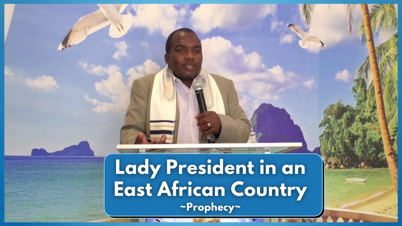 Lady President in an East African Country ~ Prophecy