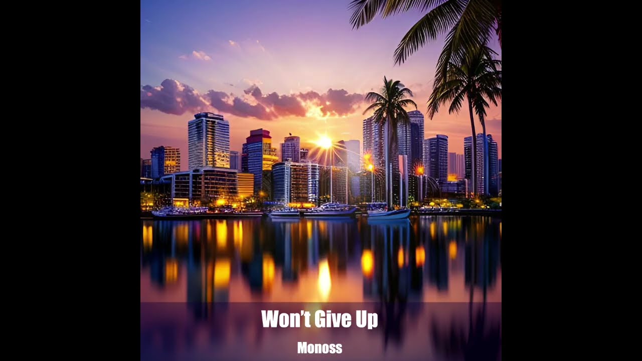 Monoss - Won't Give Up