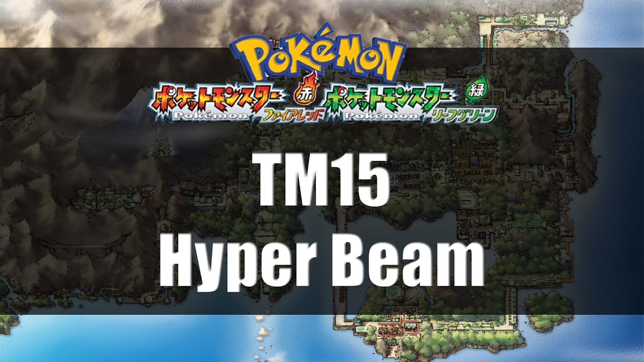 Pokemon Fire Red & Leaf Green | Where to find TM15 Hyper Beam