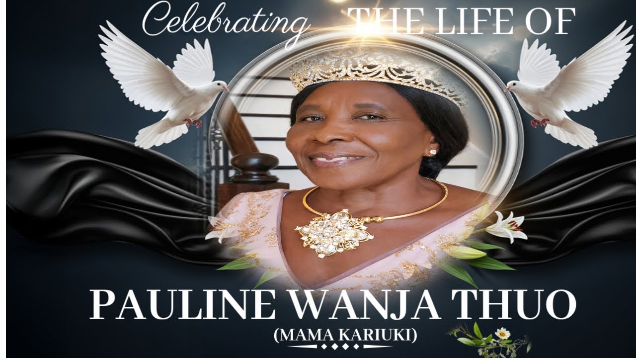 CELEBRATING THE LIFE OF PAULINE WANJA THUO.