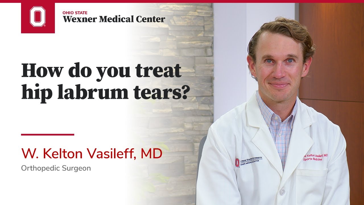 How do you treat hip labrum tears? | Ohio State Medical Center
