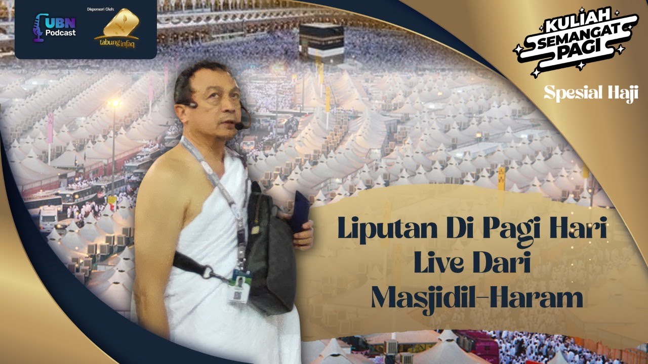Liputan Di Pagi Hari Live Dari Masjidil-Haram #kuliahsemangatpagi 342