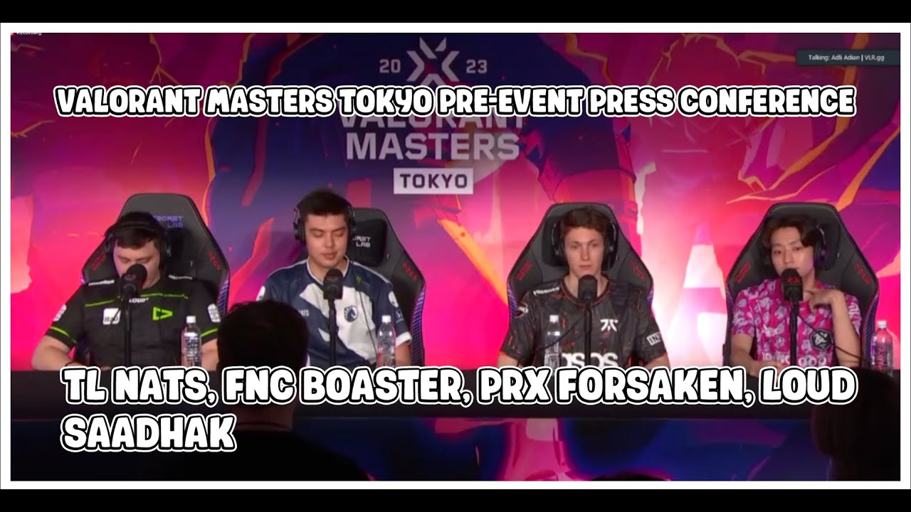 Masters Tokyo Pre-Event Press Conference TL nAts, FNC Boaster, PRX f0rsakeN, LOUD Saadhak