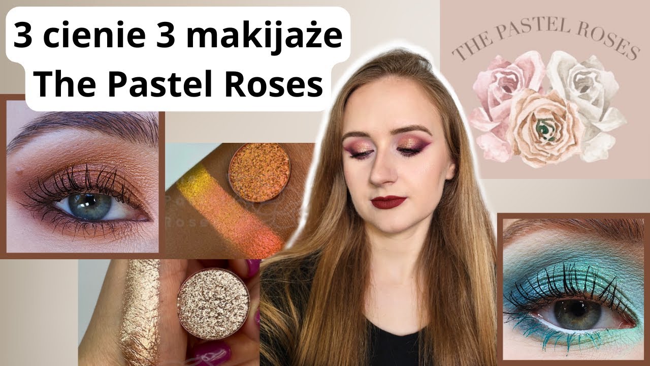 3 cienie 3 makijaże | Wszystko o The Pastel Roses cz.1 | Emerald, Eclipse, Sophisticated