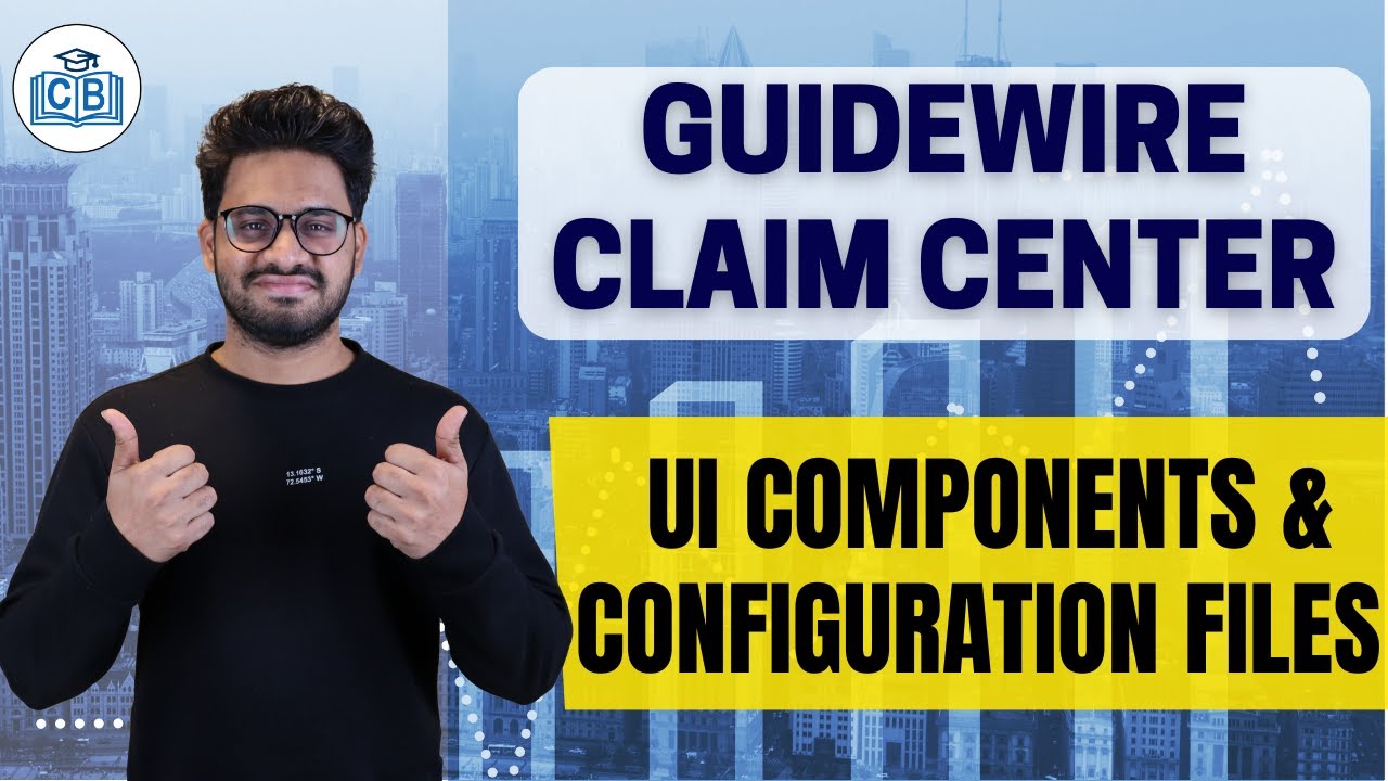UI Components and Configuration Files in Guidewire | Guidewire Training | Guidewire | CyberBrainer