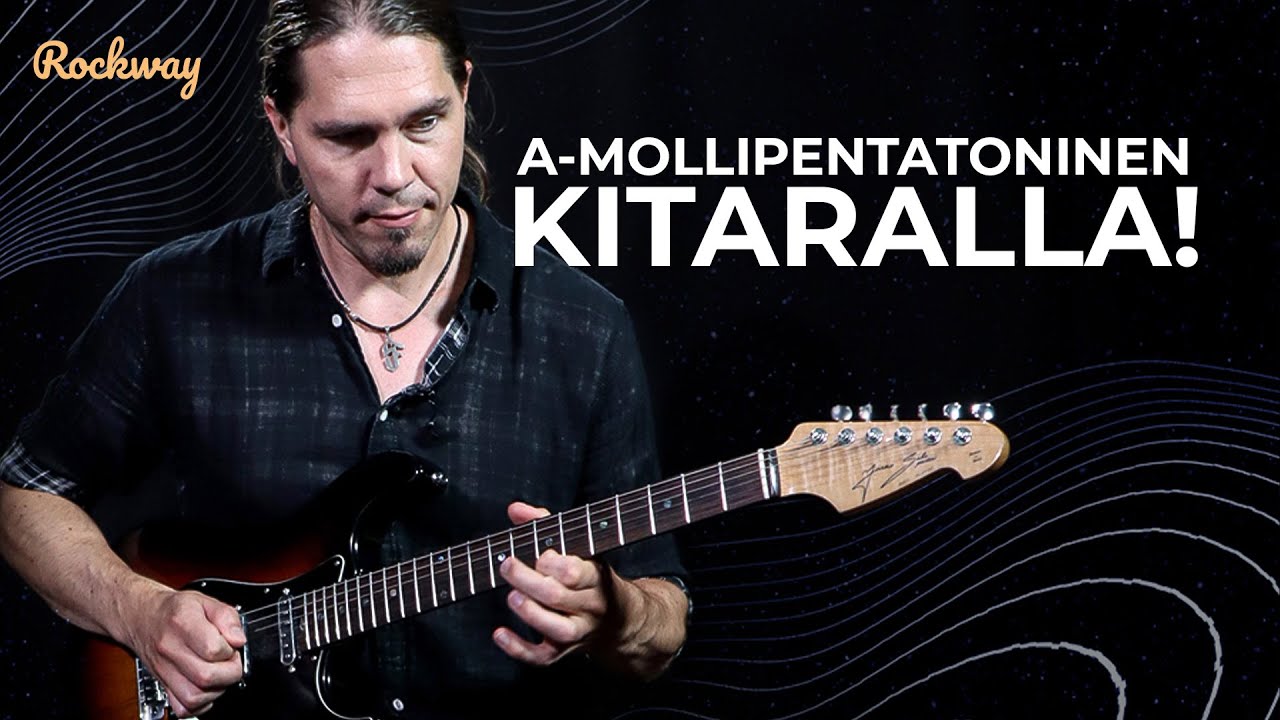 A-Mollipentatoninen asteikko soolonsoitossa (Tee oma kitarasoolo!)