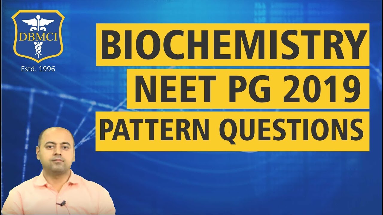BIOCHEMISTRY - NEET PG 2019 PATTERN QUESTIONS