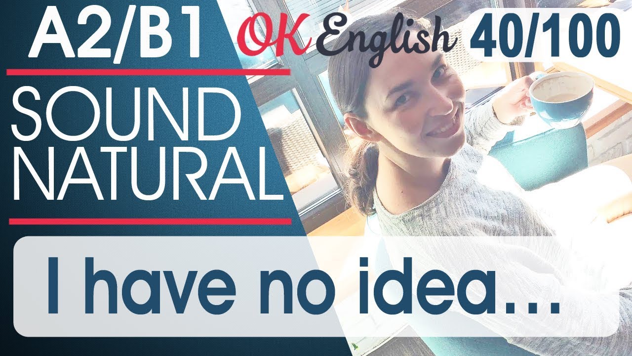 40/100 I have no idea - Понятия не имею 🇺🇸 Разговорный английский язык | OK English