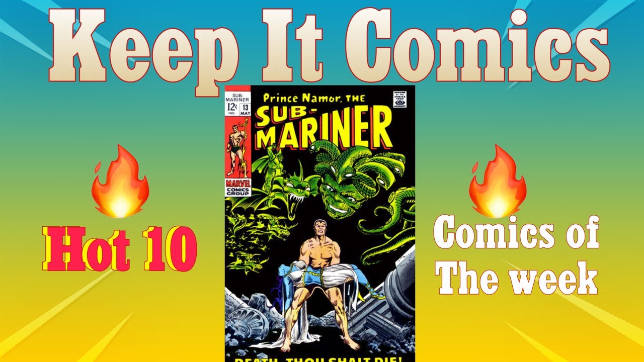 Great Time To Buy These Key Comics|Top 10 Hottest Comics Of The Week🤩