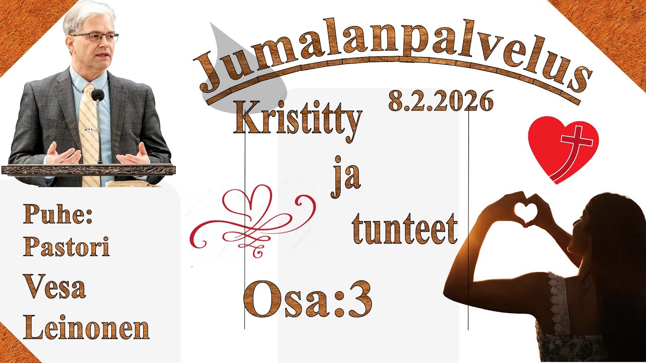 Kristitty ja tunteet osa: 3  Puhe: Vesa Leinonen.