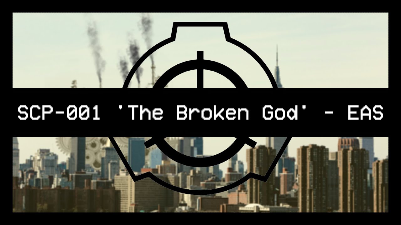 SCP-001 'The Broken God' - EAS