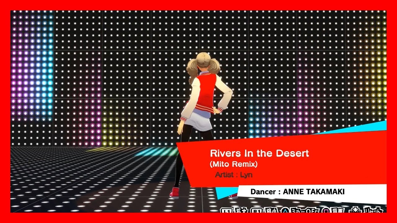Persona 5: Dancing Star Night (JP) - Rivers In the Desert (Mito Remix) [Choreography]