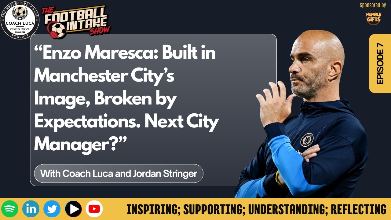 Quick Takes - EP 7 - “Enzo Maresca: Built in Manchester City’s Image, Broken by Expectations”