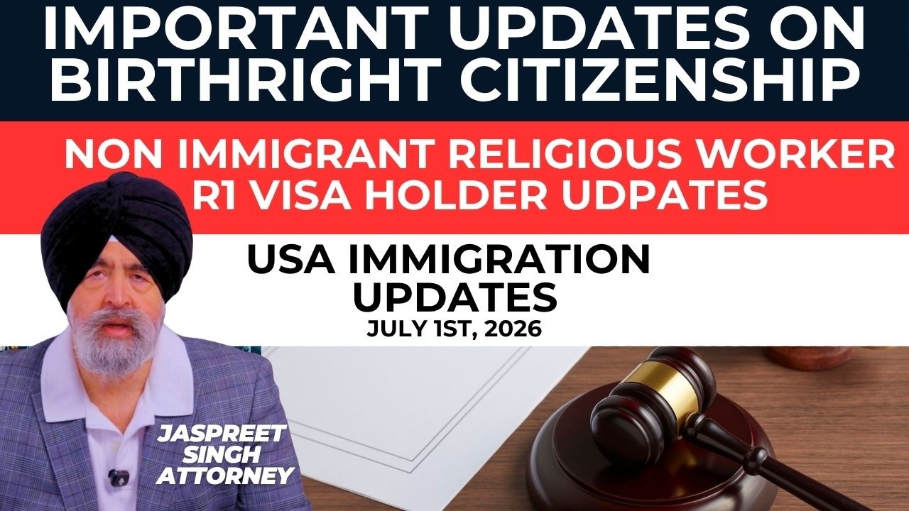 Jaspreet Singh Attorney: US Immigration Updates | Q&A | July 1st, 2026