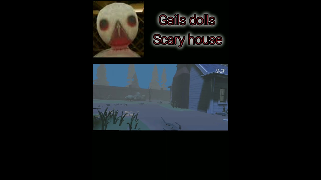 #gails dolls#game#scary house💀