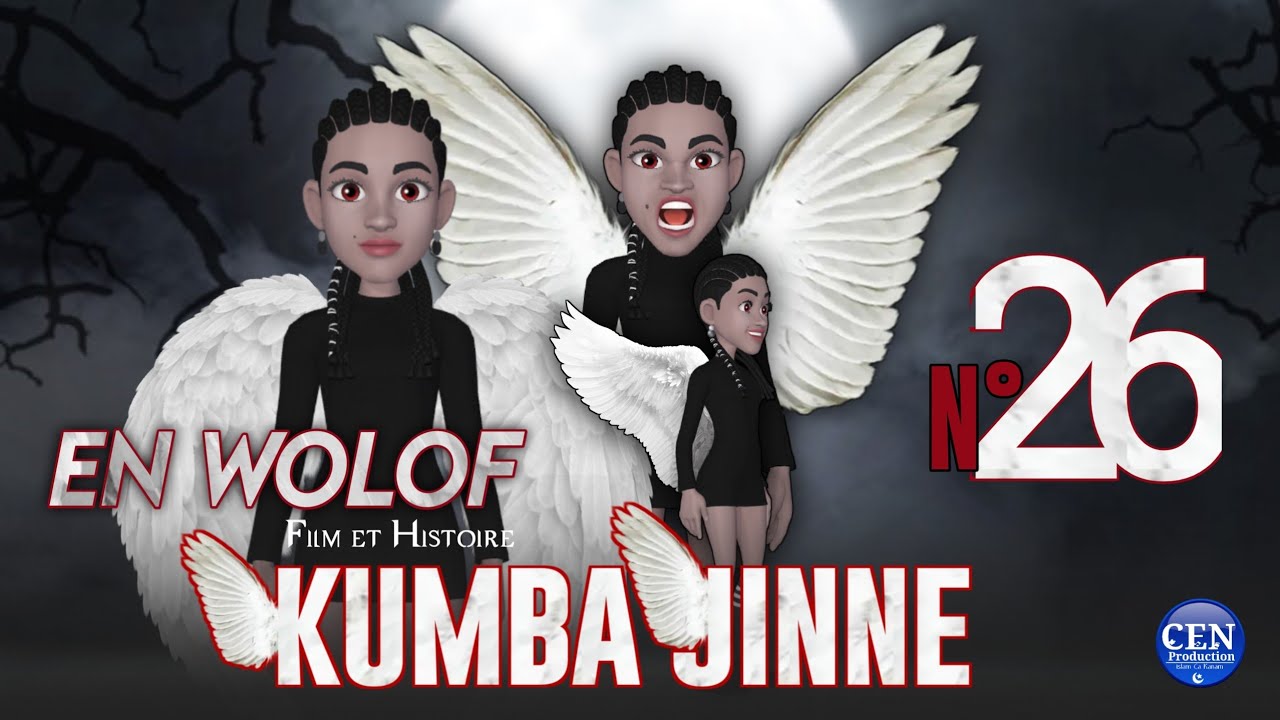 Film Histoire  ( KUMBA JINNE ) En Wolof : N°26