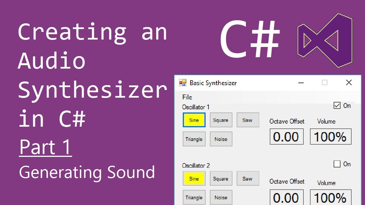 C# Creating an Audio Synthesizer - Part 1
