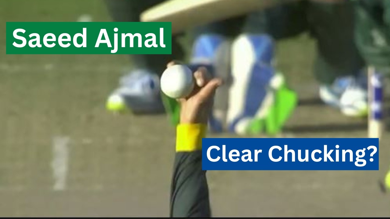 Saeed Ajmal's Controversial Bowling - Is It Chucking?