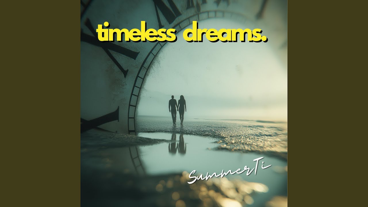 Timeless Dreams