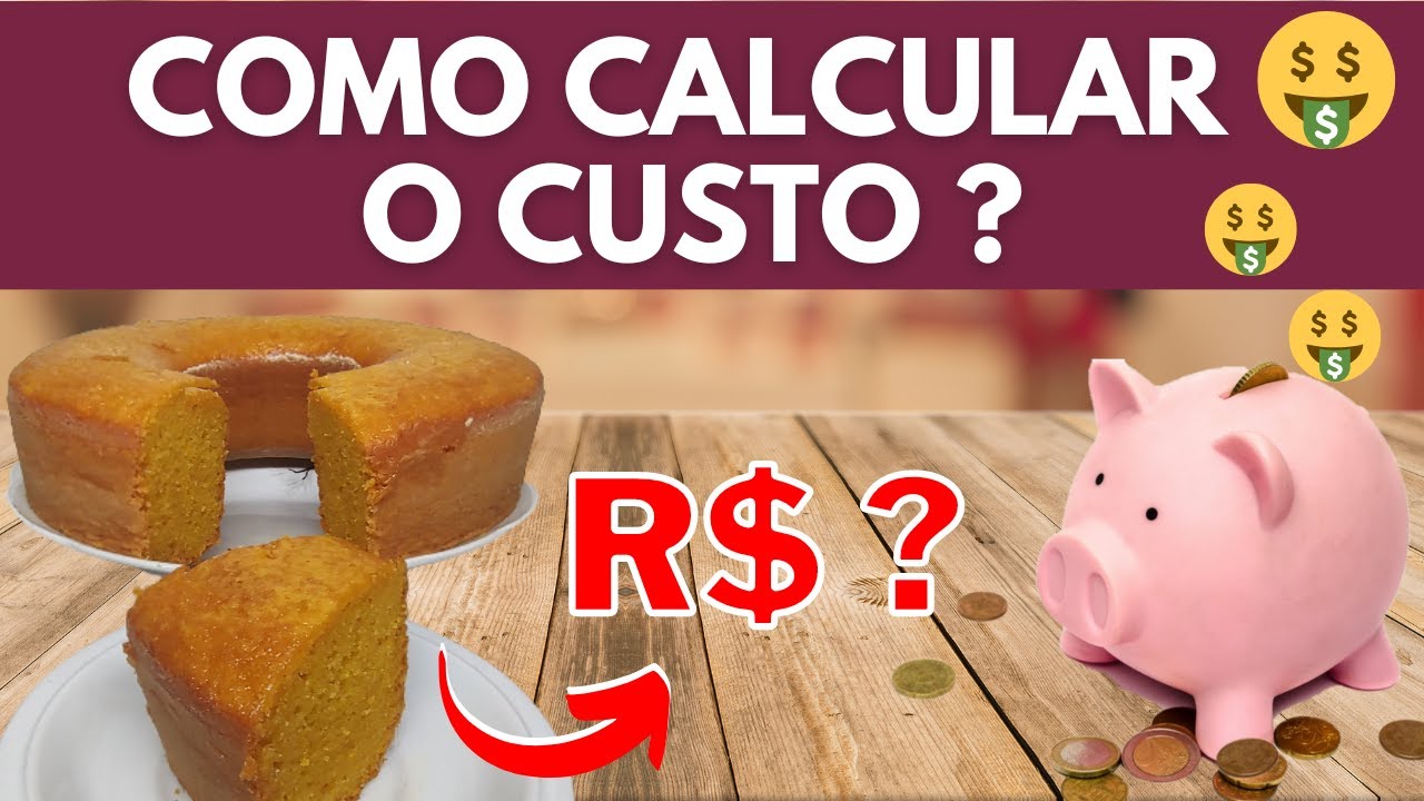 COMO CALCULAR O CUSTO DE UMA RECEITA ? COMO CALCULAR CUSTO DE UM BOLO ?