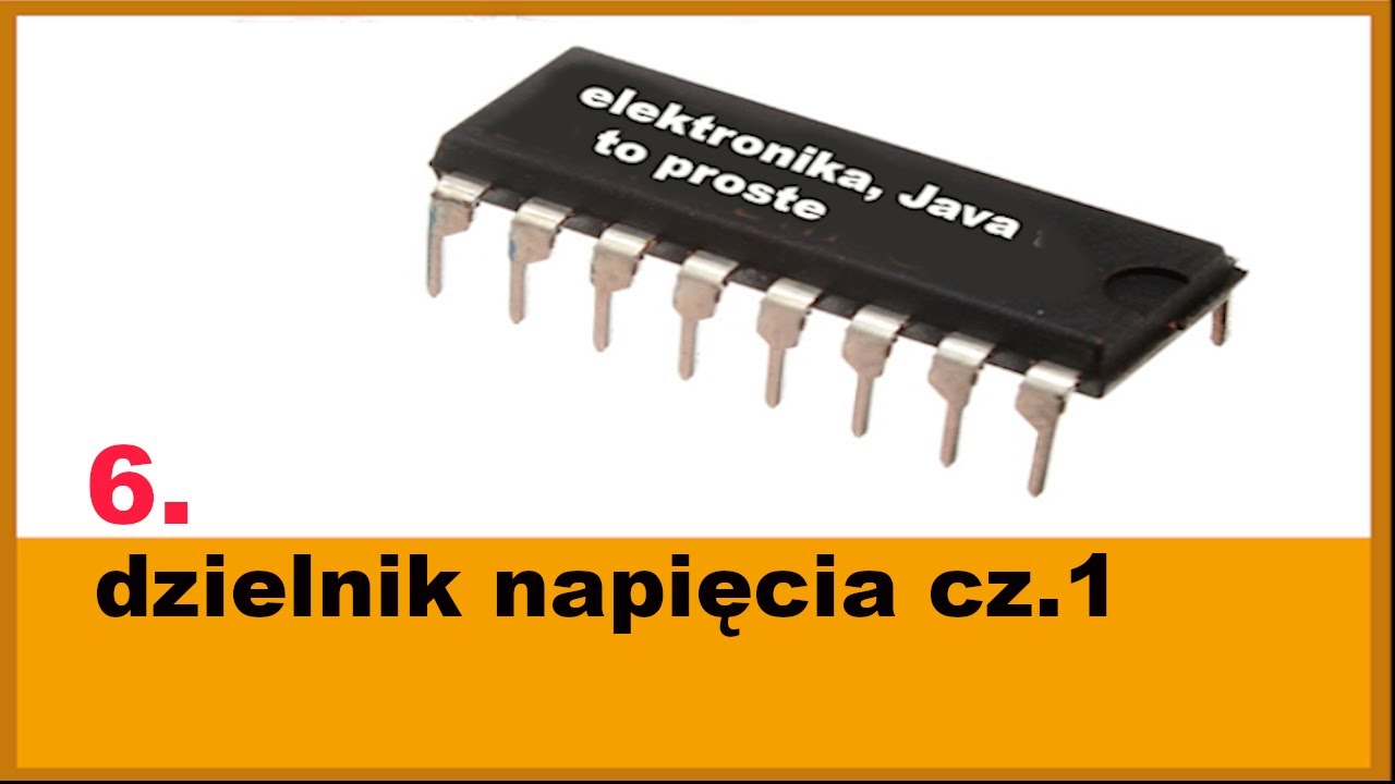 6. Dzielnik napięcia cz.1 [podstawy elektroniki dla początkujących]