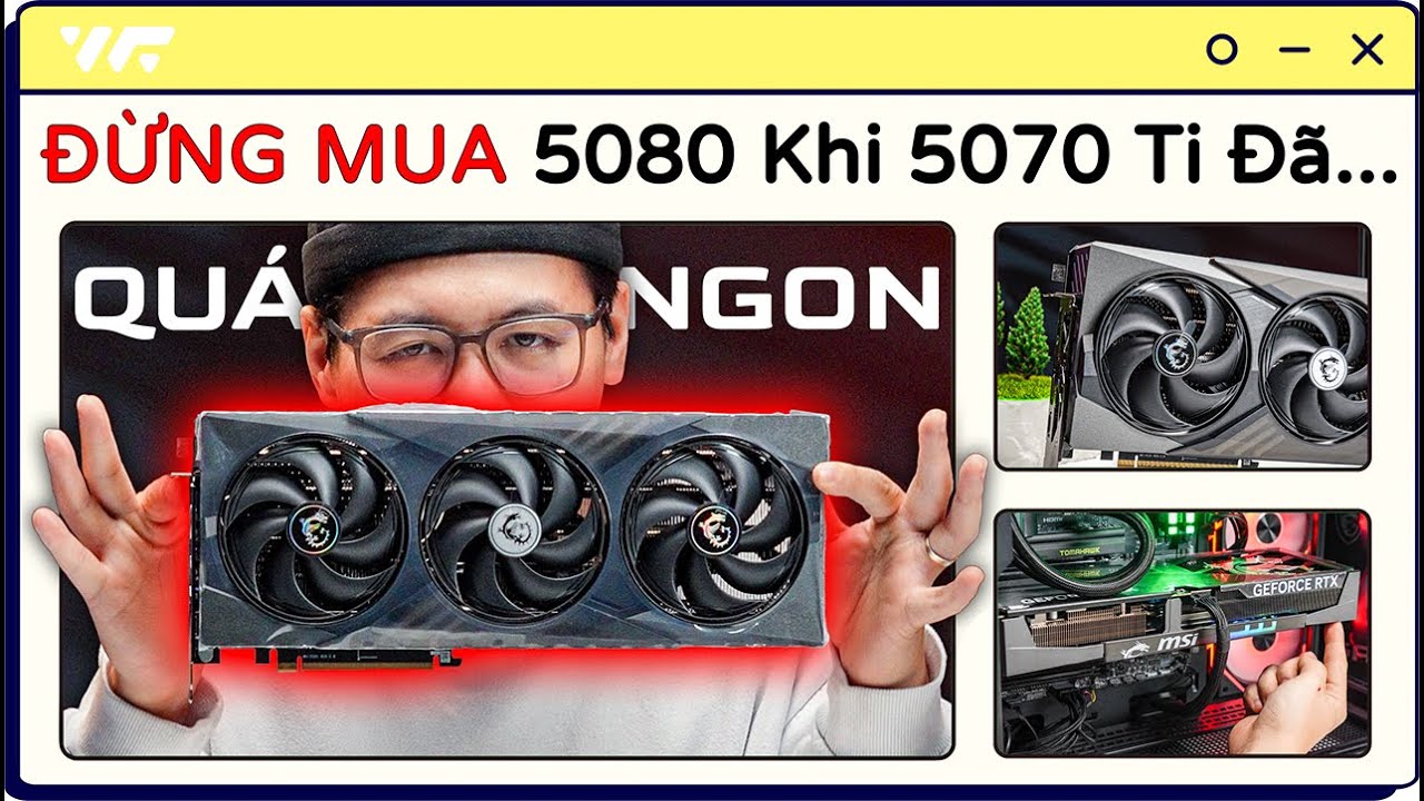 Card Đồ Hoạ GAMING Thì Cứ NHIỀU FPS Là Được! Mát Nữa Càng Tốt! - MSI RTX 5070 Ti Gaming Trio OC Plus