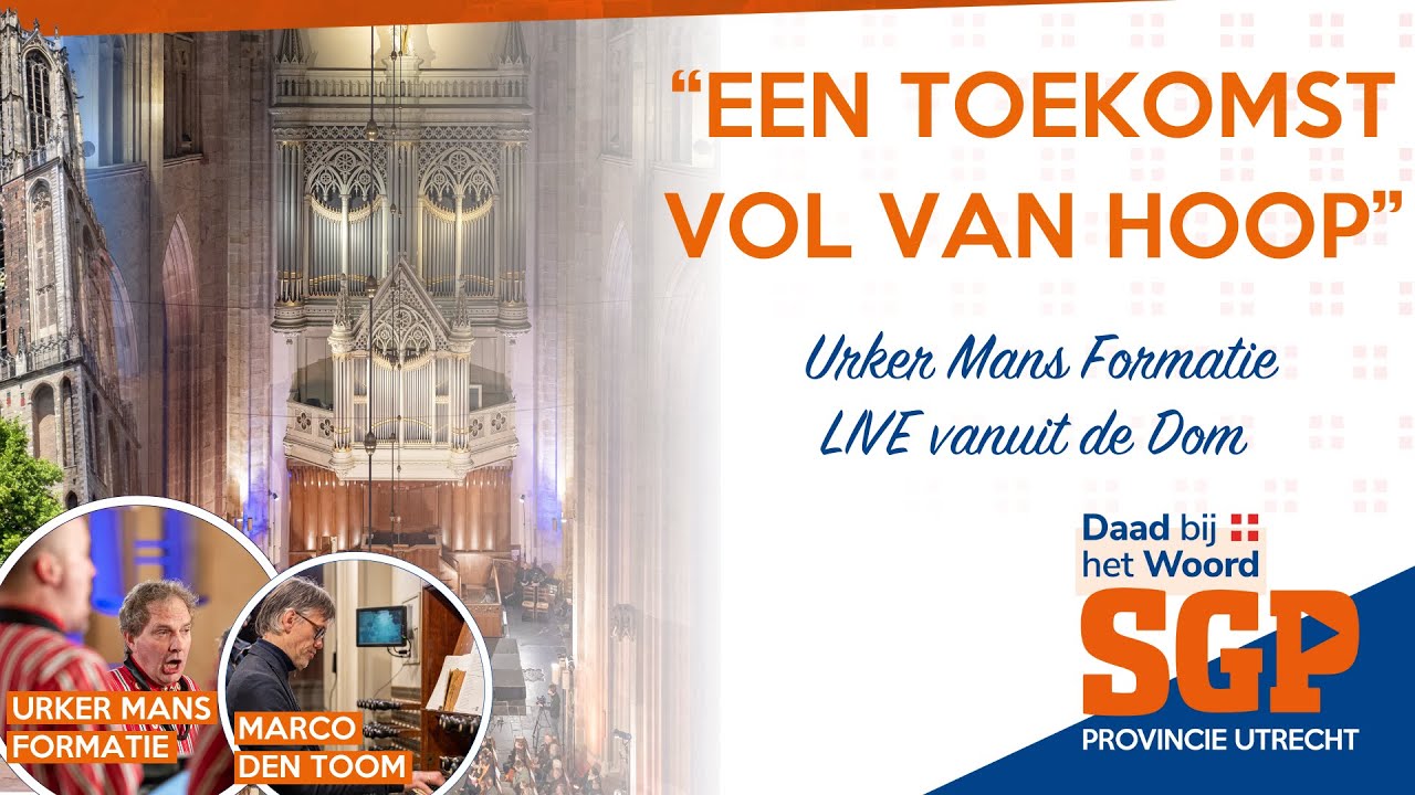 'Een toekomst vol van hoop' - URKER MANS FORMATIE O.L.V. MARTIN MANS, LIVE VANUIT DE DOMKERK UTRECHT