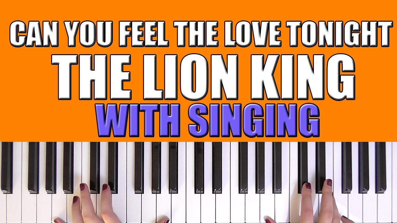 HOW TO PLAY: CAN YOU FEEL THE LOVE TONIGHT - THE LION KING