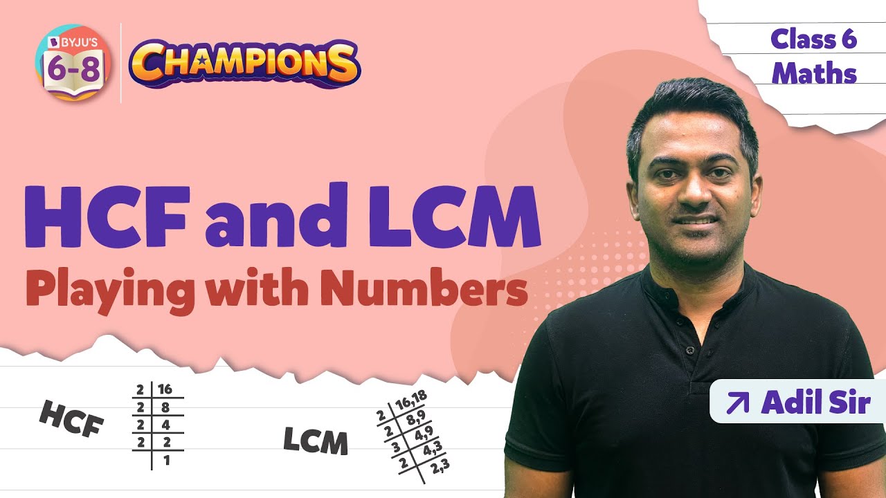HCF and LCM Class 6 Maths - Playing with Numbers | Class 6 Mathematics | BYJU'S