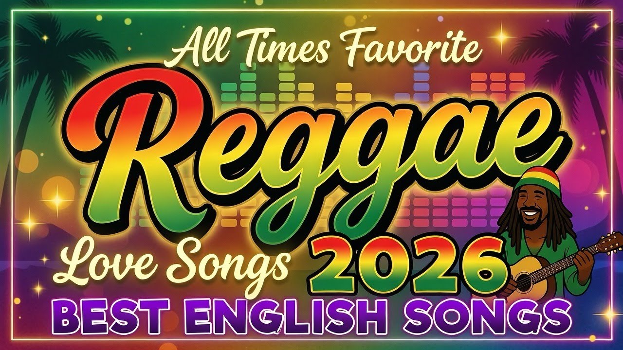 Top Reggae Love Playlist 2026 🎸 English Romantic Songs 🔥 Pure Feelings