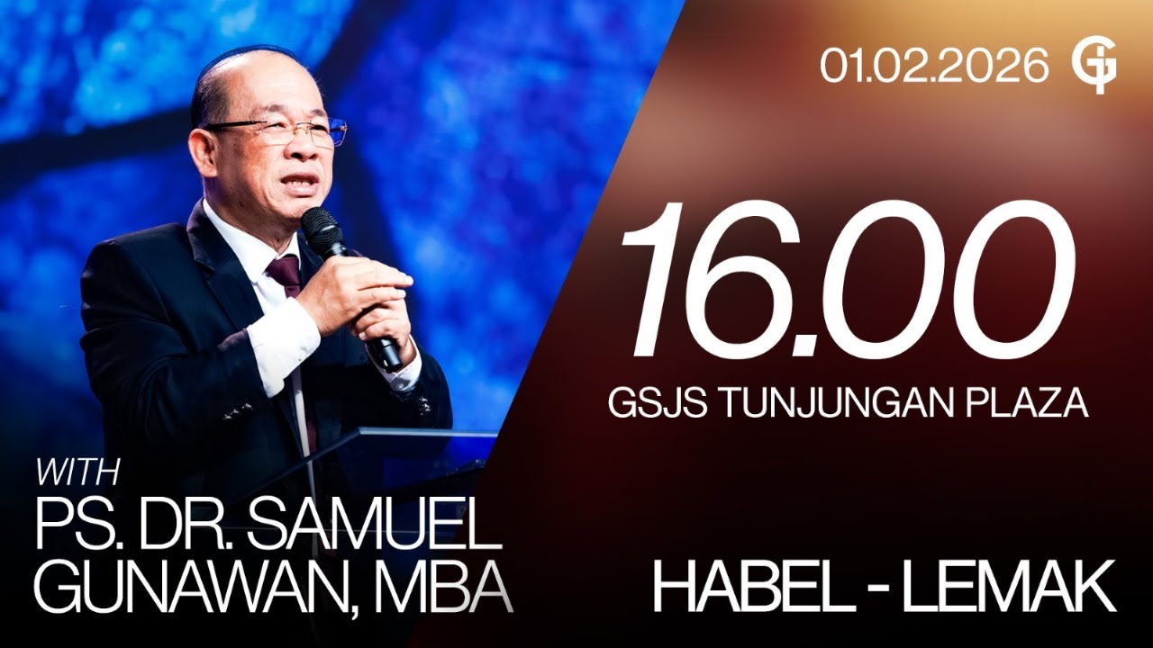 Ibadah Umum GSJS TP - Ps. DR. Samuel Gunawan, MBA - Pk. 16.00 (01 Februari 2026)