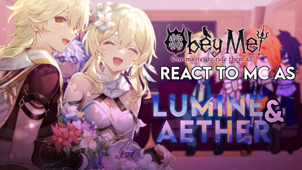 Obey me BROTHERS react to MC as Lumine & Aether | 1/2 | Genshin Impact x Obey me