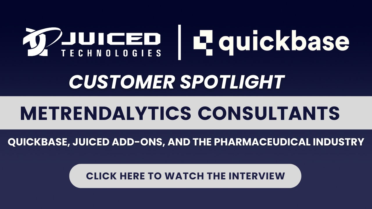 Quickbase + Juiced Add-Ons | Customer Spotlight/Use Case | Metrendalytics Consultants