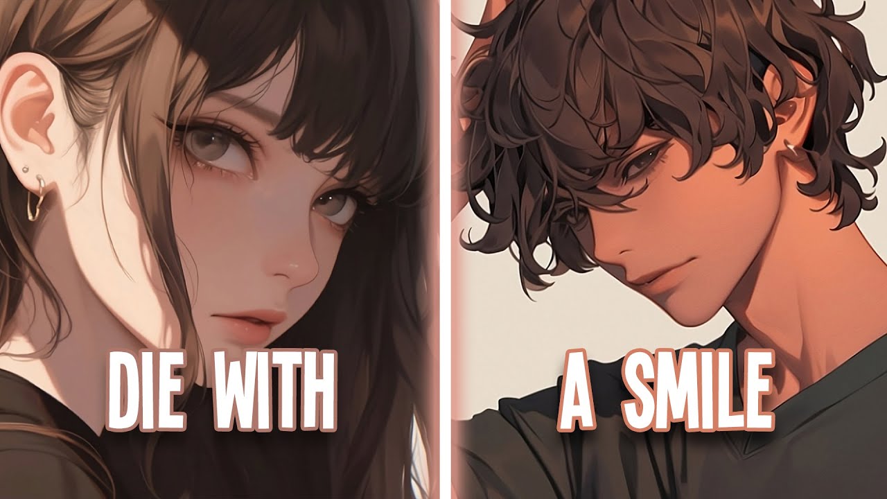 ♪ Nightcore - Die With A Smile → Lady Gaga, Bruno Mars (Lyrics) ♡ [SV] | if the world was ending
