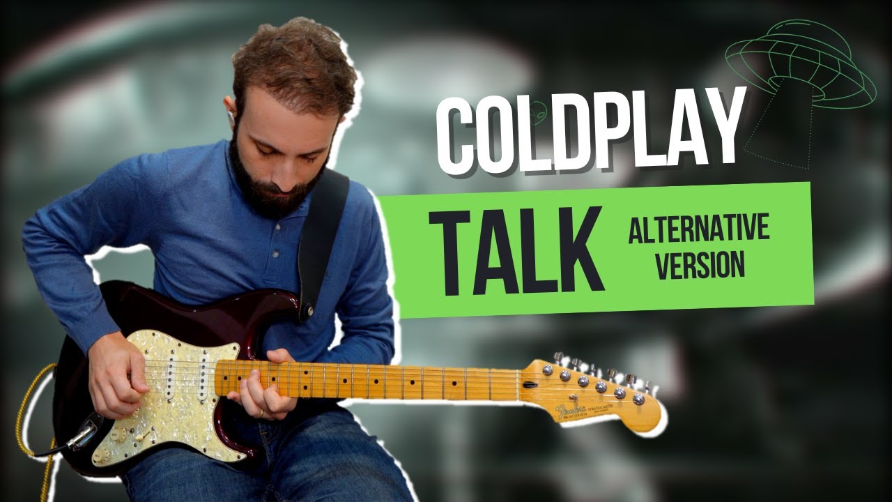 Coldplay - Talk (alternative version) | Guitar Cover